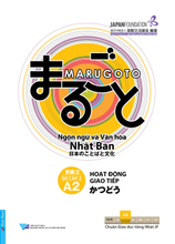 Marugoto - Ngôn Ngữ Và Văn Hoá Nhật Bản - Hoạt Động Giao Tiếp - Sơ Cấp 2 A2