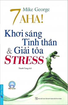 7 Aha! Khơi Sáng Tinh Thần & Giải Tỏa Stress